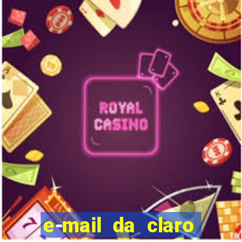 e-mail da claro para enviar comprovante de pagamento