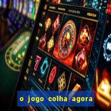 o jogo colha agora paga mesmo