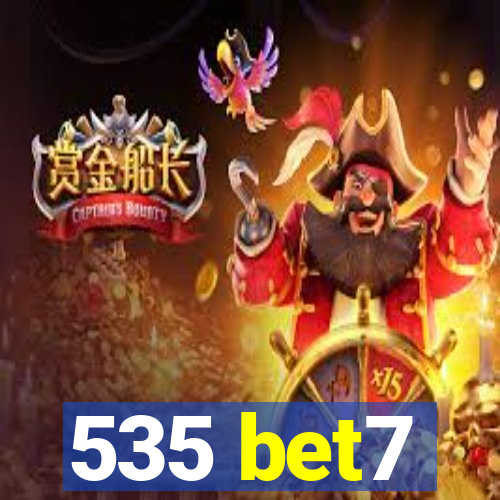 535 bet7