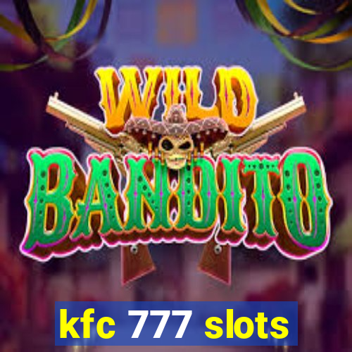 kfc 777 slots