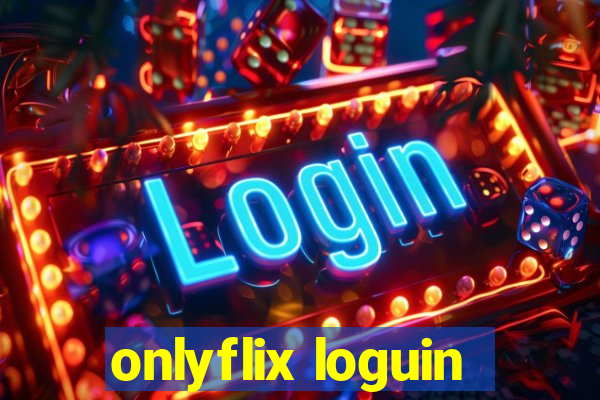 onlyflix loguin