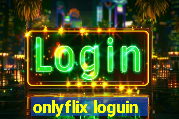 onlyflix loguin