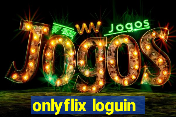 onlyflix loguin