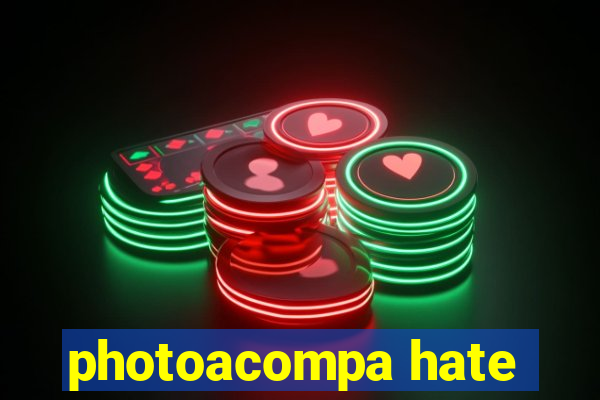 photoacompa hate