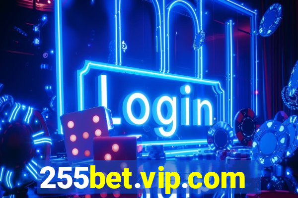 255bet.vip.com