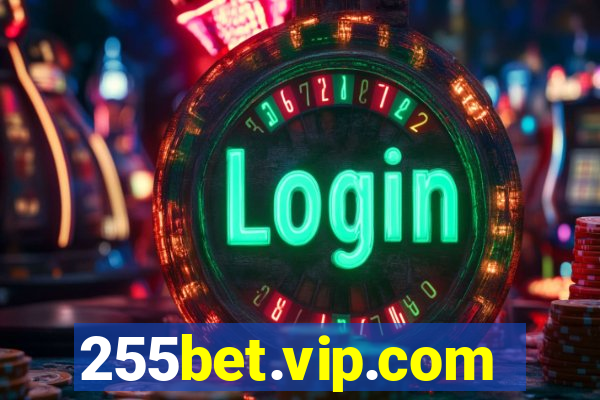 255bet.vip.com