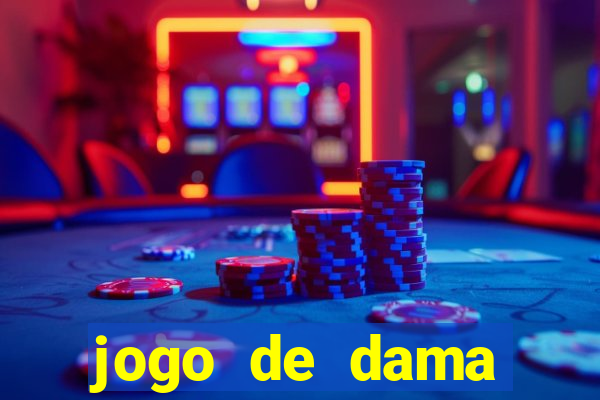 jogo de dama valendo dinheiro