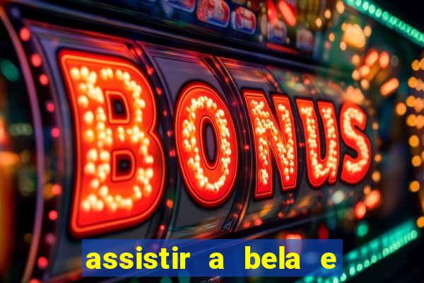 assistir a bela e a fera 2014