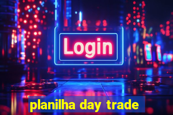 planilha day trade