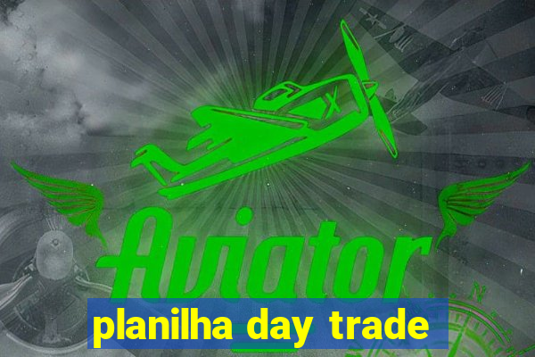 planilha day trade