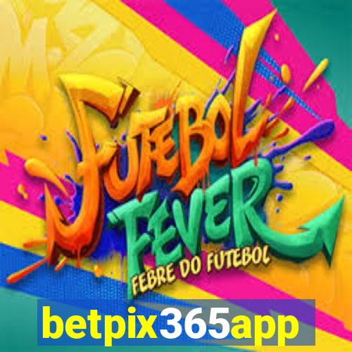 betpix365app