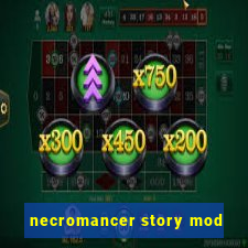 necromancer story mod