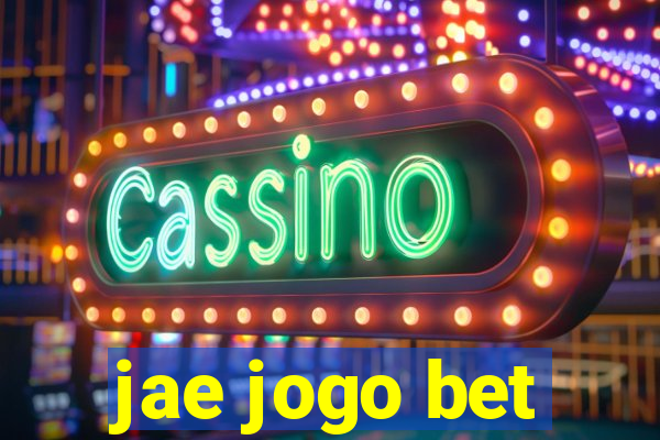 jae jogo bet