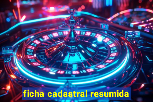 ficha cadastral resumida