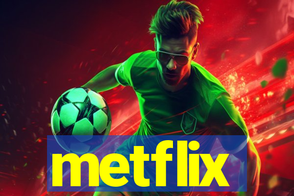 metflix