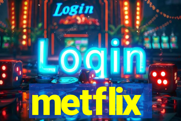 metflix