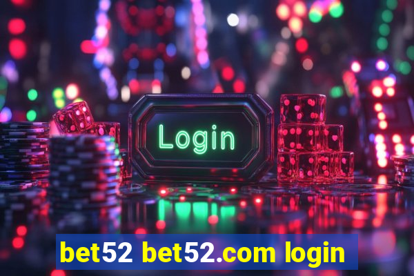 bet52 bet52.com login