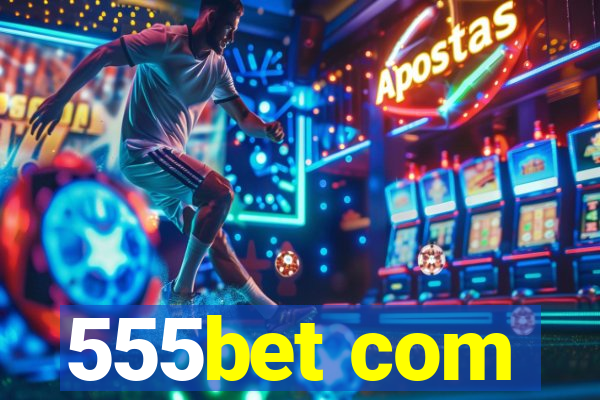 555bet com