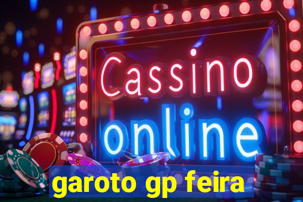 garoto gp feira