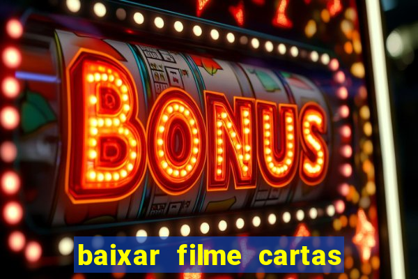 baixar filme cartas para deus dublado