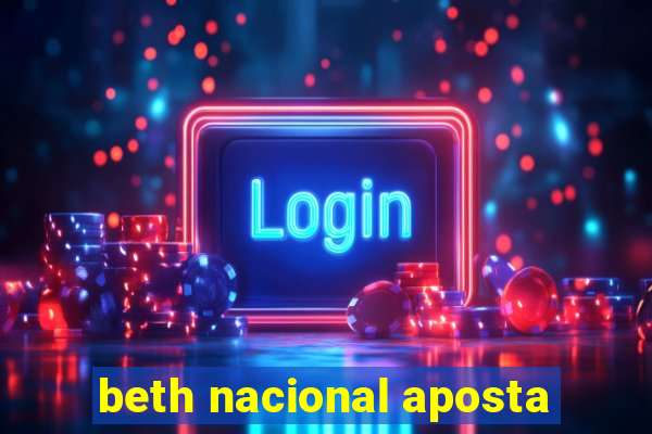 beth nacional aposta