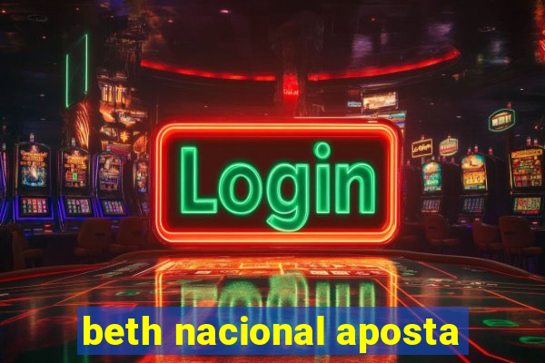 beth nacional aposta