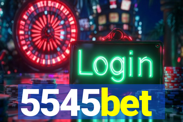 5545bet