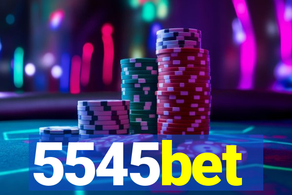 5545bet