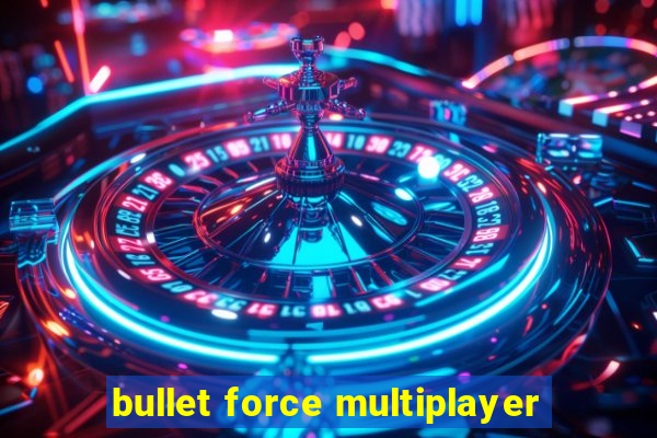 bullet force multiplayer