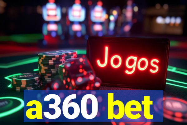 a360 bet