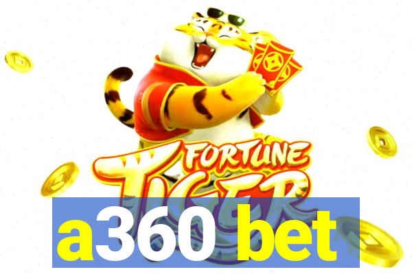 a360 bet