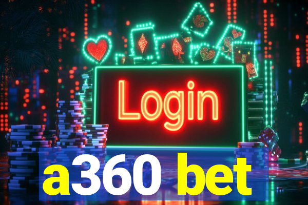 a360 bet