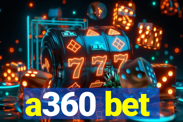 a360 bet