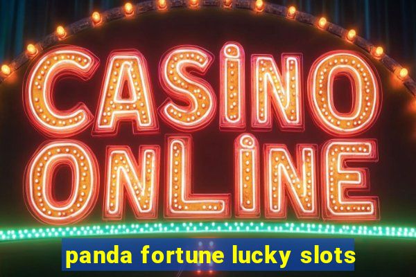 panda fortune lucky slots