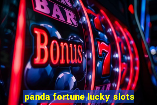 panda fortune lucky slots