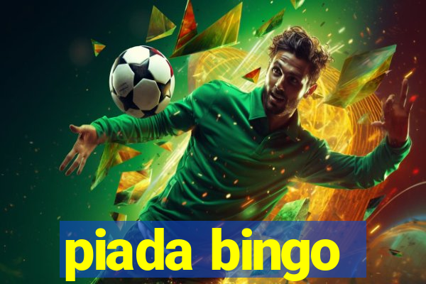 piada bingo