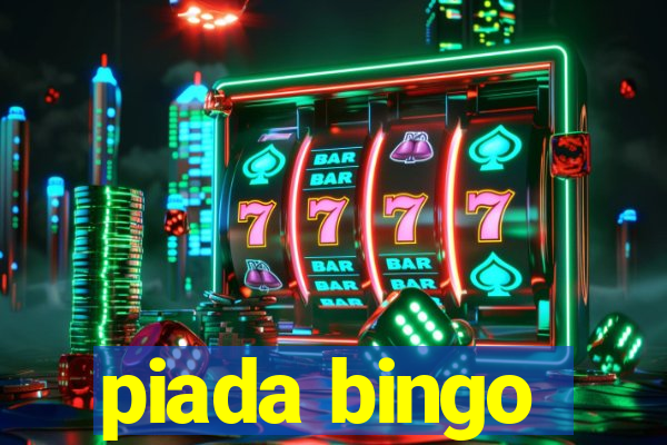 piada bingo