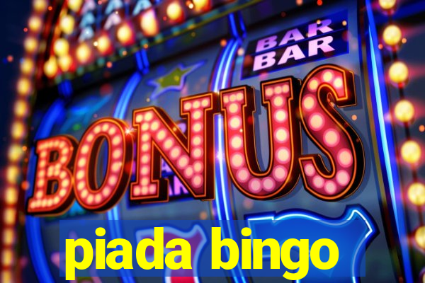 piada bingo