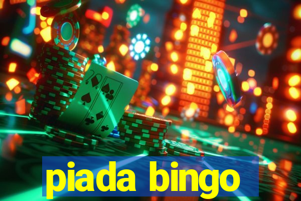 piada bingo