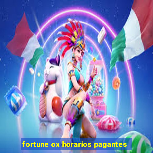 fortune ox horarios pagantes