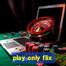 play only flix