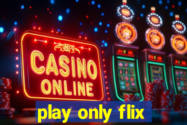 play only flix