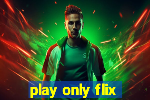 play only flix