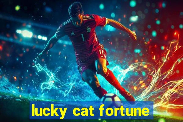 lucky cat fortune