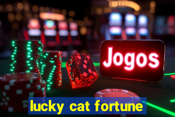 lucky cat fortune