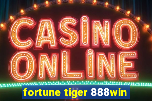 fortune tiger 888win