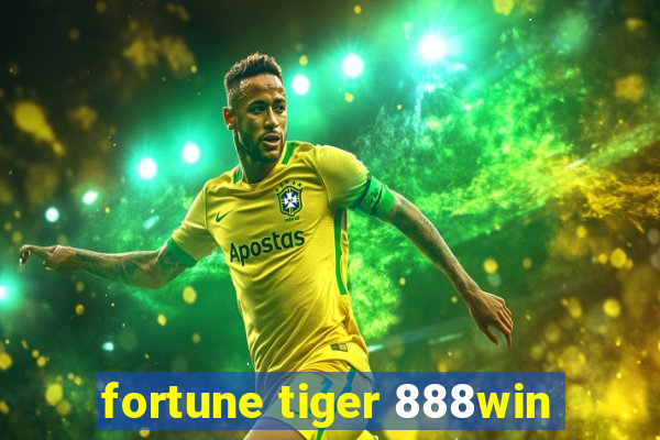 fortune tiger 888win