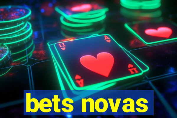 bets novas