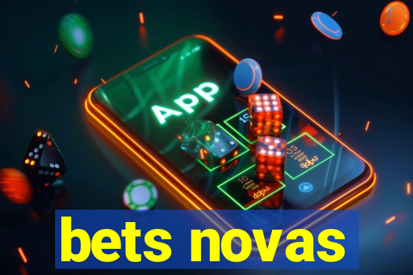 bets novas