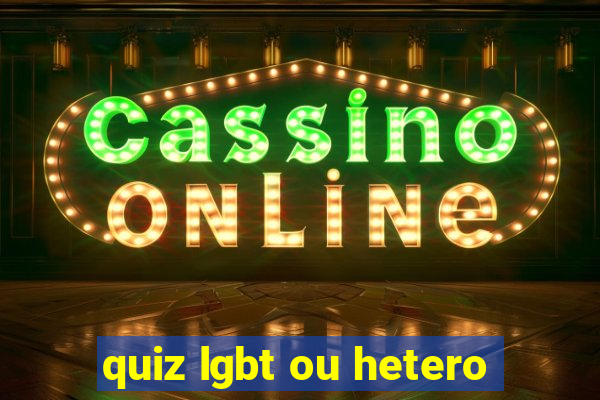 quiz lgbt ou hetero